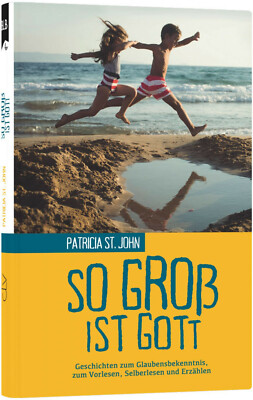 So groß ist Gott von Patricia St. John (2017, Gebundene Ausgabe)