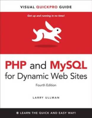 PHP and MySQL for Dynamic Web Sites: Visual QuickPro Guide ( - VERY GOOD
