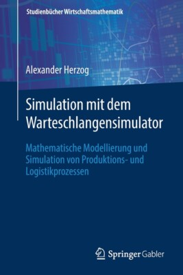 Simulation Mit Dem Warteschlangensimulator: Mathematische Modellierung Und ...