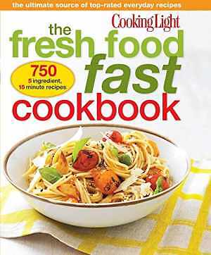 Cooking Light The Fresh Food Fast - Flexibound, by Editors of Cooking - Good