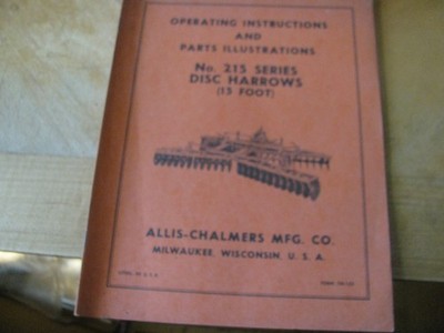 ALLIS CHALMERS  NO 215  SERIES DISC HARROWS  OPERATING INSTRUCTIONS & PARTS BOOK