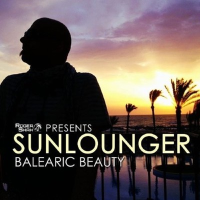 ROGER PRES. SUNLOUNGER SHAH - BALEARIC BEAUTY 2 CD NEU