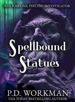 Spellbound Statues by P.D. Workman Hardcover Book