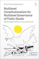 Multilevel Constitutionalism For Multilevel Governance Of Public Goods Buch 2019