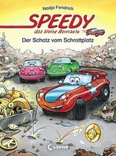 Speedy, das kleine Rennauto  Der Schatz vom Schrottplatz... | Buch | Zustand gut