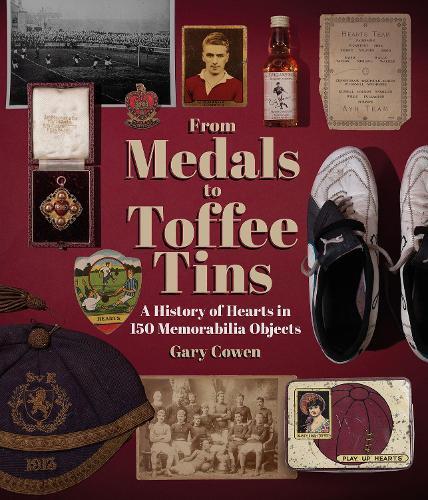 Gary Cowen From Medals to Toffee Tins (Copertina rigida)