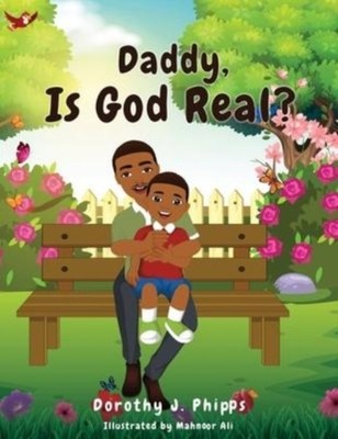 Phipps - Daddy Is God Real - paperback or softback - E555z