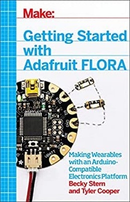 Getting Started with Adafruit FLORA : Making Wearables with an Ar