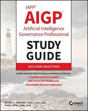 IAPP AIGP Artificial Intelligence Governance Professional Study Guide by Peter H