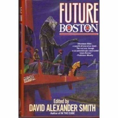 Future Boston: The History of - Paperback, by Smith David Alexander - Very Good