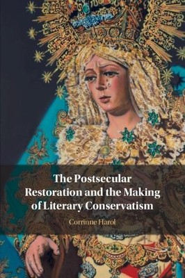 Corrinne Harol The Postsecular Restoration and the Making of Liter (Taschenbuch)