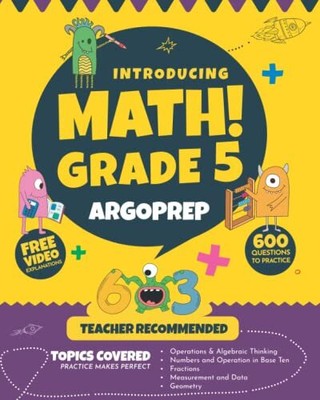 Einführung MATHE! Klasse 5 von ArgoPrep: 600+ Übungsfragen + umfassendes O