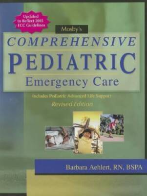 Mosbys Comprehensive Pediatric Emergency Care: Revised Edition - VERY GOOD