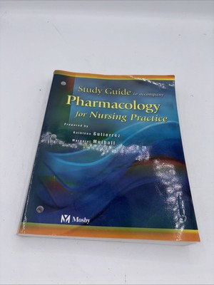 Study Guide to Accompany Pharmacology for Nursing Practice