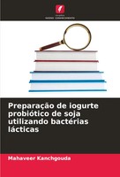 Mahaveer Kanchgouda | PreparaçãO De Iogurte ProbióTico De Soja Utilizando...
