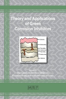 Theory and Applications of Green Corrosion Inhibitors (Paperback) (UK IMPORT)