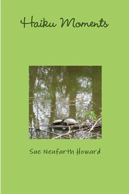 Sue Neufarth Howard | Haiku Moments | Taschenbuch | Englisch (2014) | [.]
