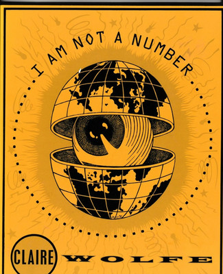 I AM NOT A NUMBER!: FREEING AMERICA FROM ID STATE By Claire Wolfe NEW PB