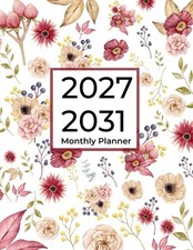 5 Year Monthly Planner 2027-2031: 60 Months Calendar Schedule Organizer Floral