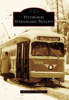 NEW Arcadia Publishing Pittsburgh Streamlined Trolleys, PA 9780738549415 Images