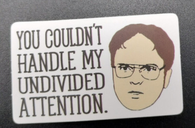 Dwight Schrute Full Attention The Office Vinyl Decal Sticker for Tumblers