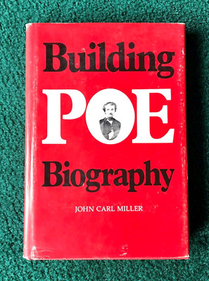 BUILDING POE BIOGRAPHY EDGAR ALLAN BOOK AUTOGRAPHED BY JOHN CARL MILLER HB DJ