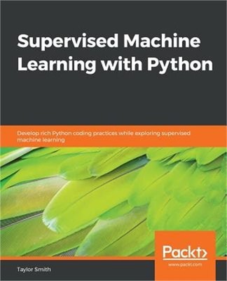 Supervised Machine Learning with Python (Paperback or Softback)