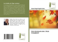 Les Feuilles De L'âGe Tombent | Ahmed Ragab Ragheb Saber | Taschenbuch | 2024
