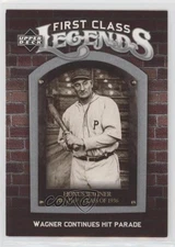 2006 Upper Deck First Class Legends Honus Wagner #FCL-41 HOF