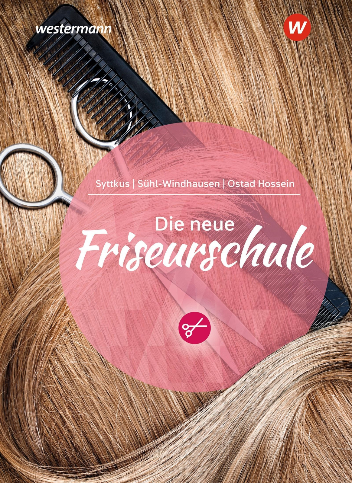 Die Neue Friseurschule. Schulbuch Andrea Sühl Windhausen