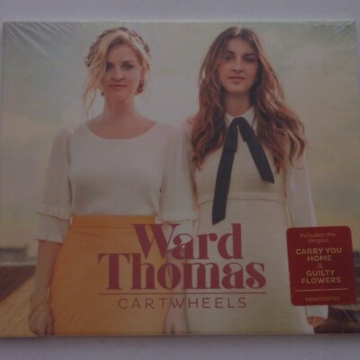 Ward Thomas - Cartwheels (CD Album, 2016) NEW Carry You Home Guilty Flowers