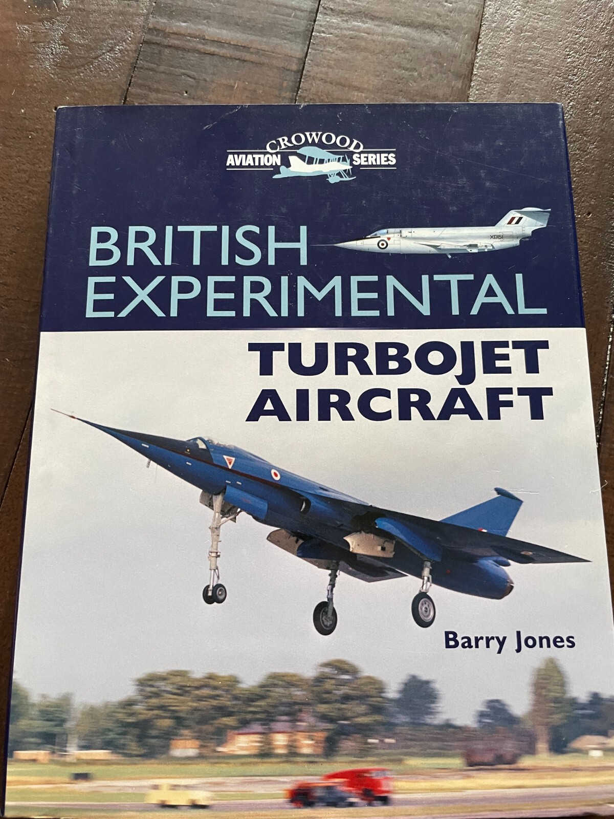 British Experimental Turbojet Aircraft HB Barry Jones (Crowood)
