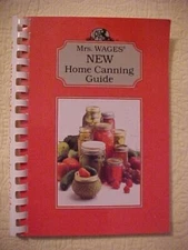 MRS WAGES NEW HOME CANNING GUIDE; How To,  RECIPES SAUCES SALSA (1986