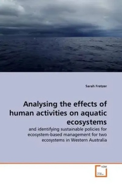 Sarah Fretzer | Analysing The Effects Of Human Activities On Aquatic Ecosystems-image