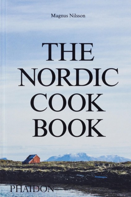 The Nordic Cookbook by Magnus Nilsson (Hardback Book)