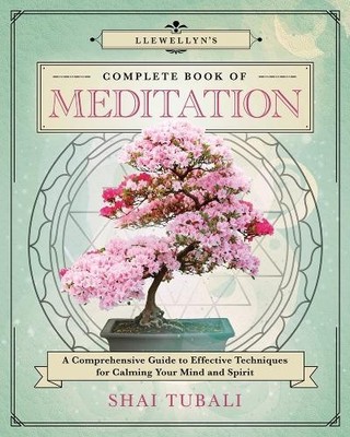 Shai Tubali Llewellyn's Complete Book of Meditation (Taschenbuch)