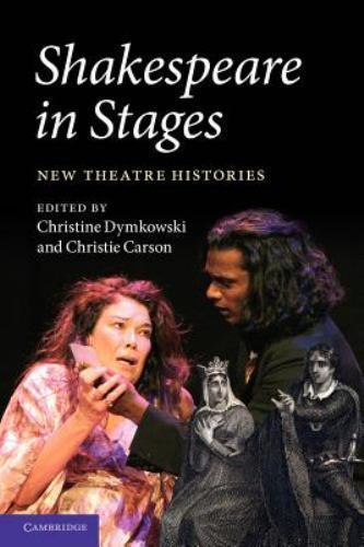 Shakespeare in Stages New Theatre Histories Dymkowski Carson Paperback