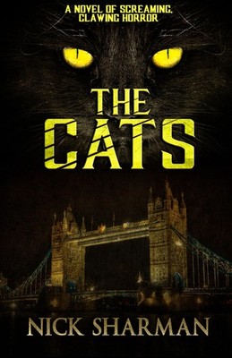 The Cats (Macabre Ink Resurrected Horrors) by Nick Sharman