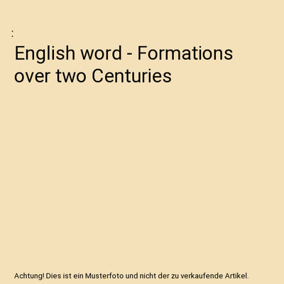 English word - Formations over two Centuries