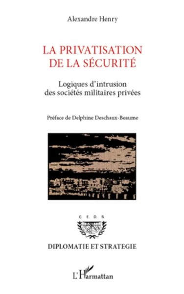 La Privatisation De La SéCurité Alexandre Henry Taschenbuch 190 S. FranzöSisch-image