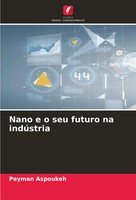 Nano E O Seu Futuro Na IndúStria Peyman Aspoukeh Taschenbuch Portugiesisch 2024