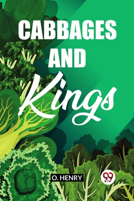 Cabbages And Kings by O Henry (Paperback Book)