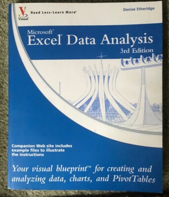 Excel Data Analysis: Your visual blueprint for creating and analyzing ...