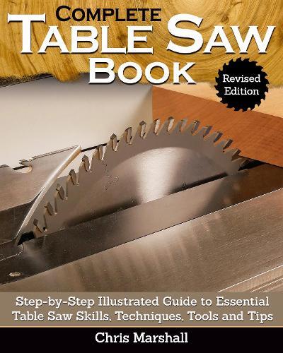 Tom Carpenter Complete Table Saw Book, Revised Edition (Copertina rigida)
