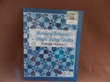 Among Friends - More Scrap Quilts Brenda Henning Bear Paw Products