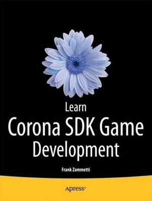 Learn Corona SDK Game Development by Frank Zammetti (English) Paperback Book