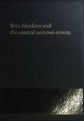 Beta-blockers and the central nervous system:: Kielholz, Paul: