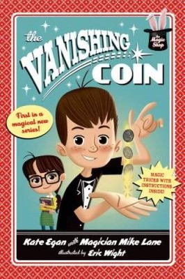 The Vanishing Coin (Magic Shop Series) - Paperback By Egan, Kate - VERY GOOD