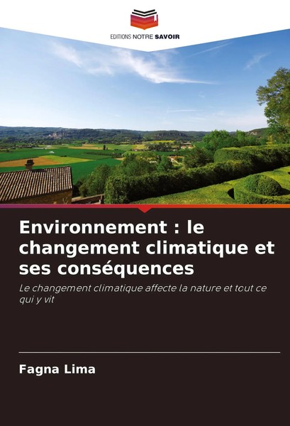 Environnement : Le Changement Climatique Et Ses ConséQuences Fagna Lima Buch-image