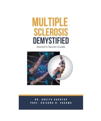 Multiple Sclerosis Demystified: Doctor's Secret Guide, Kashyap, Ankita; Sharma, 
